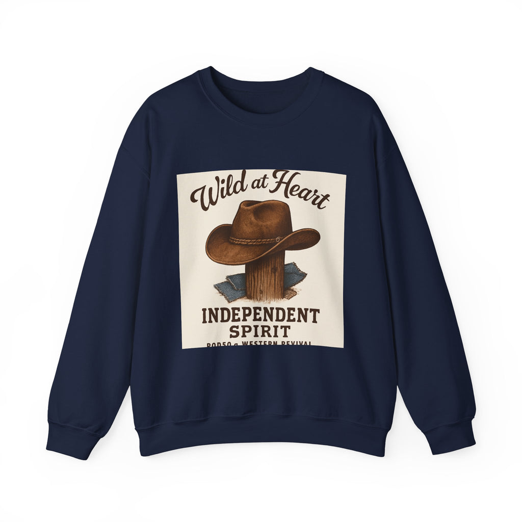 Crewneck Sweatshirt — "Wild at Heart, Independent Spirit" Cowboy Hat Graphic