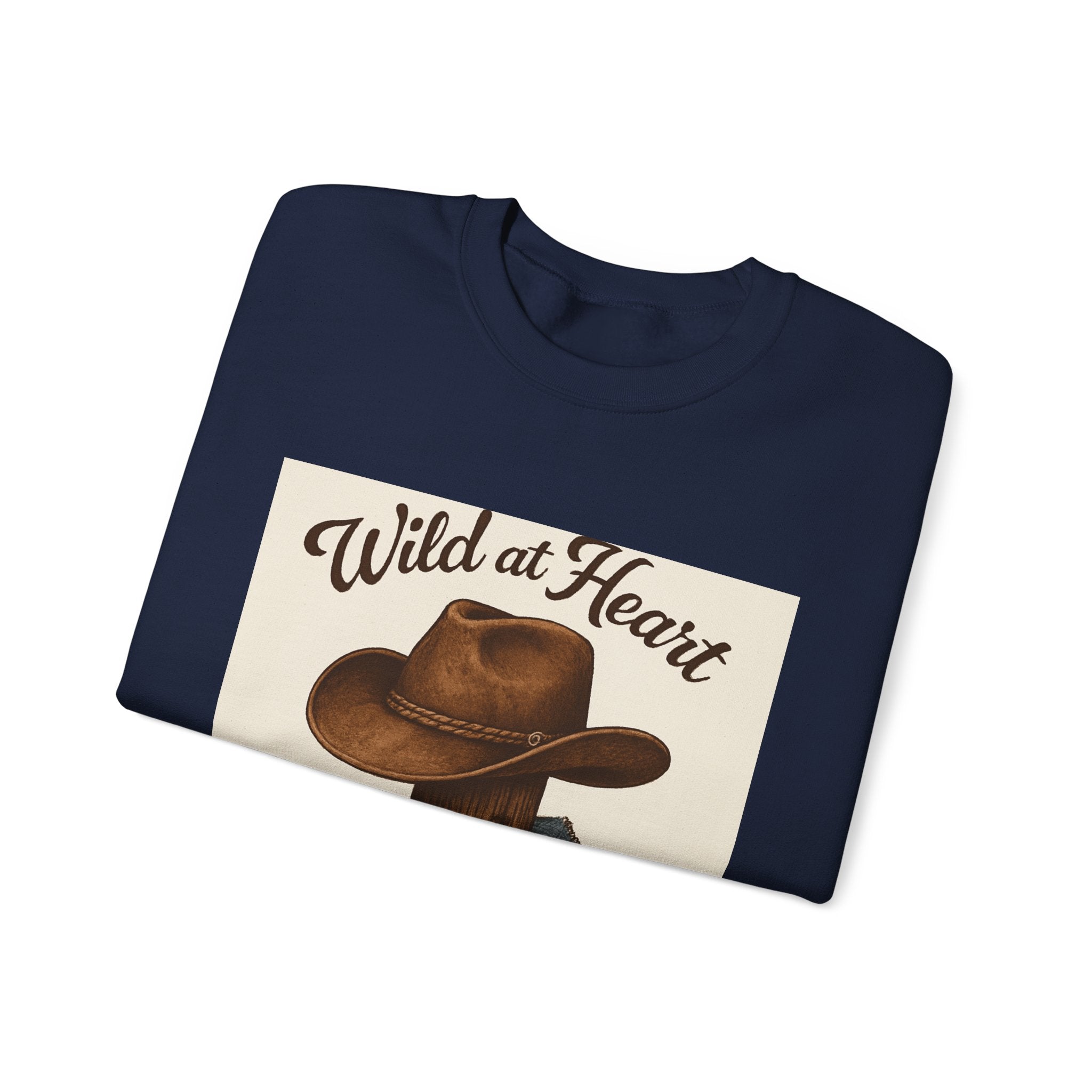 Crewneck Sweatshirt — "Wild at Heart, Independent Spirit" Cowboy Hat Graphic